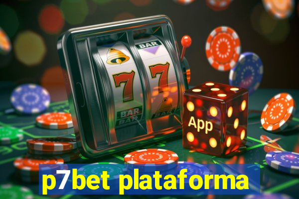 p7bet plataforma